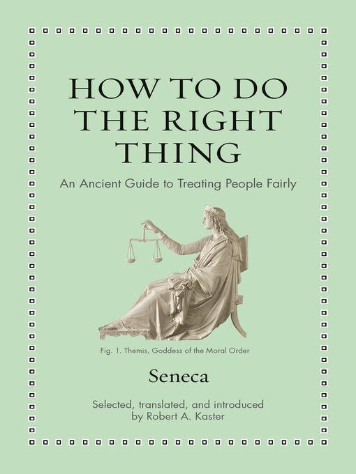 Title details for How to Do the Right Thing by Seneca - Available